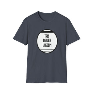 The Taxi Driver Wisdom T-Shirt