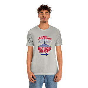 The "Friendship Baltimore Airport" Jersey Short Sleeve Tee