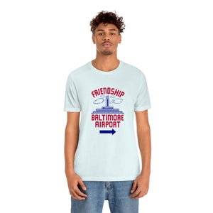 The "Friendship Baltimore Airport" Jersey Short Sleeve Tee