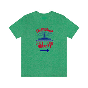 The "Friendship Baltimore Airport" Jersey Short Sleeve Tee