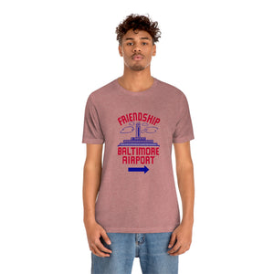 The "Friendship Baltimore Airport" Jersey Short Sleeve Tee