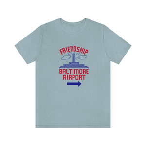 The "Friendship Baltimore Airport" Jersey Short Sleeve Tee