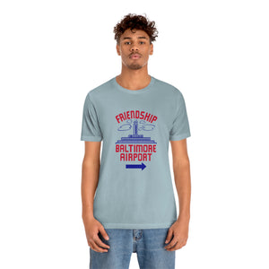 The "Friendship Baltimore Airport" Jersey Short Sleeve Tee