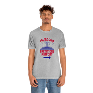 The "Friendship Baltimore Airport" Jersey Short Sleeve Tee