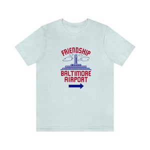 The "Friendship Baltimore Airport" Jersey Short Sleeve Tee