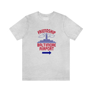 The "Friendship Baltimore Airport" Jersey Short Sleeve Tee